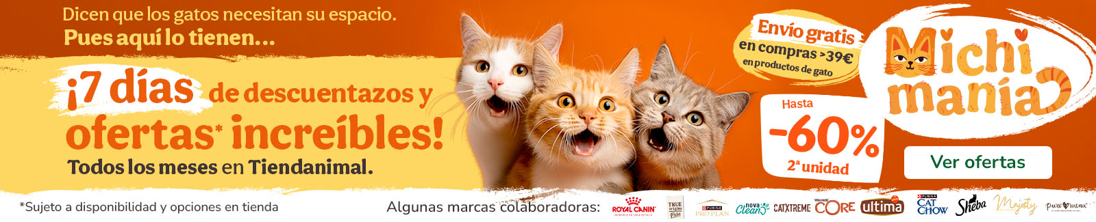 &iexcl;MICHIMANIA! hasta un -60% de dto en alimentaci&oacute;n, arenas e higiene.