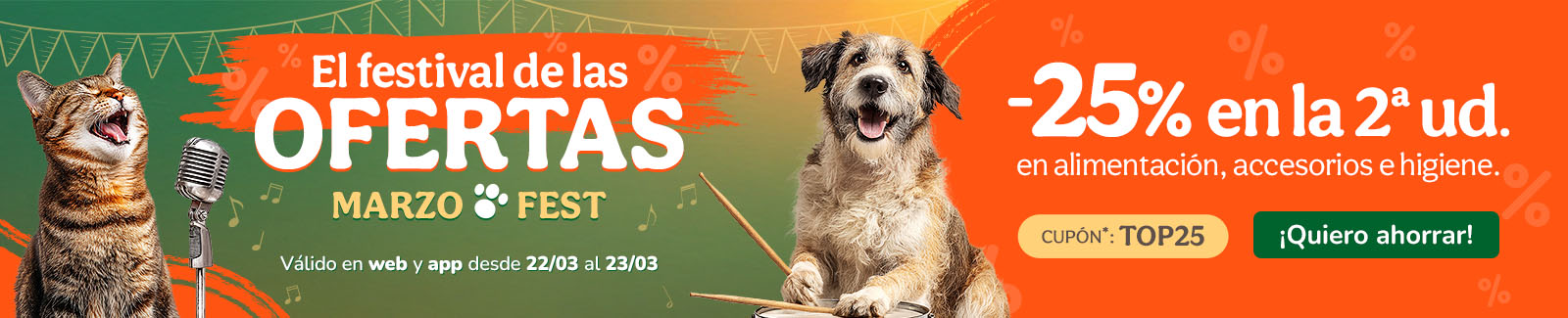 -25% en la 2&ordf; ud. en alimentaci&oacute;n, accesorios y productos de higiene. Cup&oacute;n TOP25.