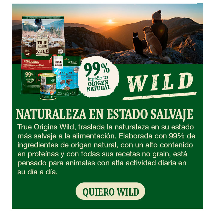 True Origins Wild: Naturaleza en estado salvaje con un 99% de ingredientes de origen natural y alto contenido en proteínas.