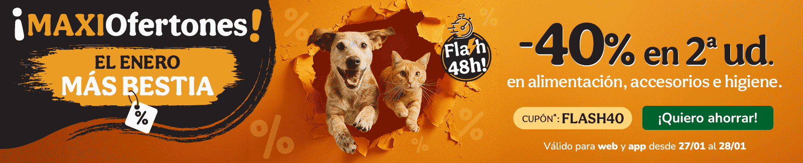 -40% en la 2&ordf; ud. en alimentaci&oacute;n, accesorios y productos de higiene. Cup&oacute;n FLASH40.