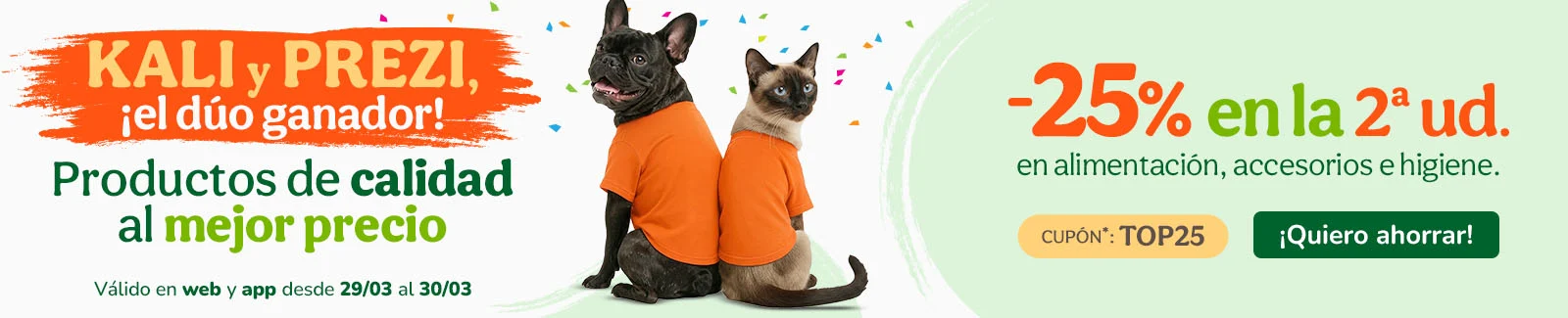 -25% en la 2&ordf; ud. en alimentaci&oacute;n, accesorios y productos de higiene. Cup&oacute;n TOP25.