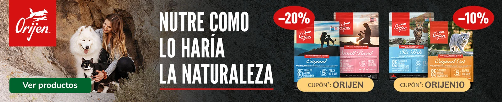 Orijen: 20% dto en pienso para perro y 10% dto en pienso para gato.