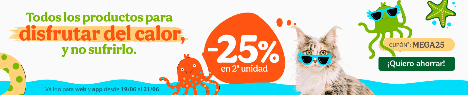 -25% en la 2ª ud. en alimentación, accesorios y productos de higiene. Cupón MEGA25
