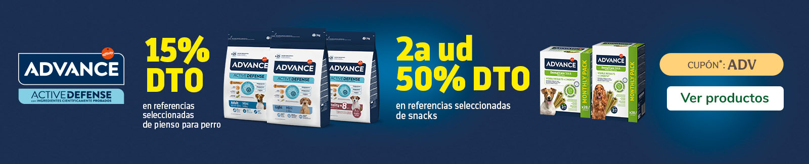 Advance: 15% dto en pienso y 50% dto en la 2&ordf; unidad de snacks para perros.