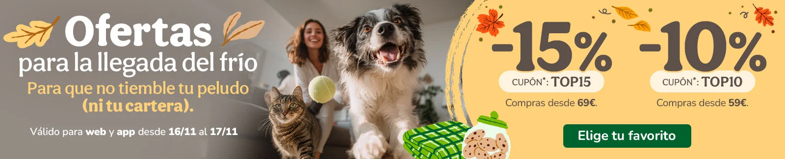 -15% o -10% de dto. en alimentación, accesorios y productos de higiene !y 100ptos extra! Cupón TOP15 o TOP10