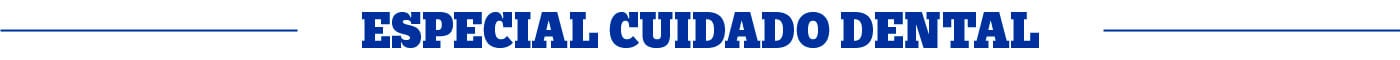 Especial cuidado dental