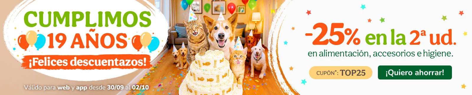 ¡Estamos de aniversario! -25% en la 2ª ud. en alimentación, accesorios y productos de higiene. Cupón TOP25.